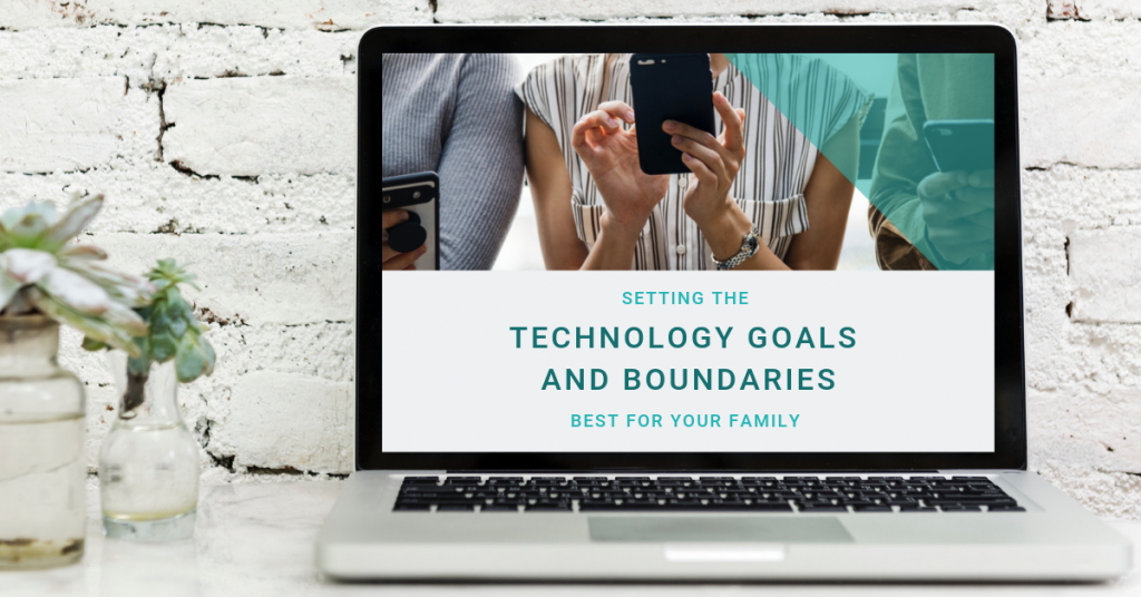 Setting the best technology goals and boundaries for your family
